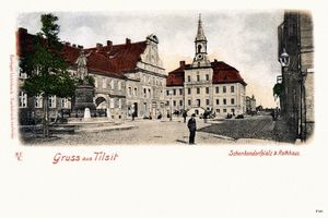 Tilsit, Stadt, Stadtkreis Tilsit  Tilsit, Schenkendorfplatz und Rathaus Tilsit, Schenkendorfplatz