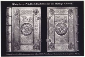 Königsberg (Pr.), Stadtkreis Königsberg  Königsberg (Pr.), Silberbibliothek des Herzogs Albrecht, Einband von Paul Hofmann 