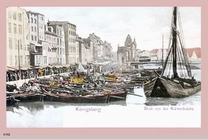 Königsberg (Pr.), Stadtkreis Königsberg Fischmarkt Königsberg, Blick von der Krämerbrücke (coloriert) Königsberg, Pregel