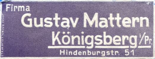 Königsberg (Pr.), Stadtkreis Königsberg Hindenburgstraße 51 Königsberg (Pr.), Hindenburgstraße 51, Firma Gustav Mattern 