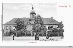 Königsberg (Pr.), Stadtkreis Königsberg Am Sackheimer Tor Königsberg, Königliches Waisenhaus I Königsberg, Stiftungen und Wohltätigkeits - Anstalten