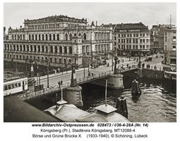 Königsberg (Pr.), Stadtkreis Königsberg   Königsberg, Grüne Brücke