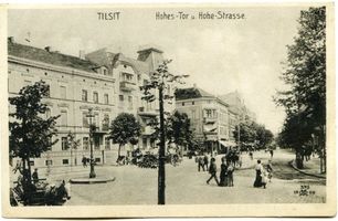 Tilsit, Stadt, Stadtkreis Tilsit Hohe Straße Tilsit, Hohes Tor und Hohe Straße 