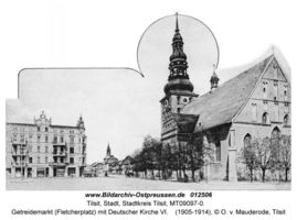 Tilsit, Stadt, Stadtkreis Tilsit Fletcherplatz  Tilsit, Deutsche Kirche (Deutschordens-Kirche, Stadtkirche, Alte Kirche)