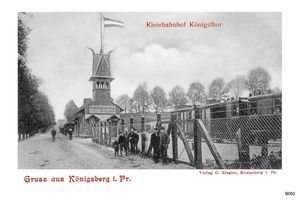 Königsberg (Pr.), Stadtkreis Königsberg Wallring (fr. Wallstraße) Königsberg, Kleinbahnhof Königstor Königsberg, Königstor