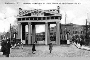 Königsberg (Pr.), Stadtkreis Königsberg  Königsberg, Ehrenpforte zum Empfang des Kaisers anlässlich der Jahrhundertfeier 