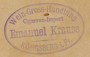 Königsberg (Pr.), Stadtkreis Königsberg  Königsberg (Pr.), Wein-Groß-Handlung, Emanuel Krause Königsberg, Anzeigen