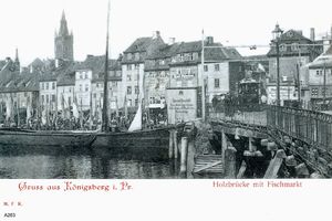 Königsberg (Pr.), Stadtkreis Königsberg  Königsberg, Holzbrücke mit Fischmarkt 