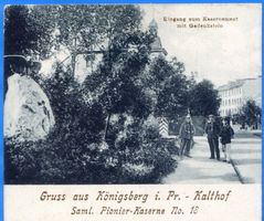 Königsberg (Pr.), Stadtkreis Königsberg  Königsberg, Kalthof, Saml. Pionier-Kaserne Nr. 18, Eingang Königsberg, Kasernen, Militärisches
