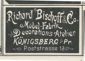 Königsberg (Pr.), Stadtkreis Königsberg Poststraße 13 Königsberg (Pr.), Poststraße,  Möbelfabrik, Richard Bischoff & Co. Königsberg, Anzeigen