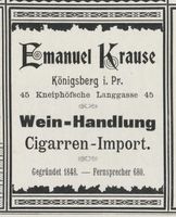 Königsberg (Pr.), Stadtkreis Königsberg Kneiph. Langgasse 45 Königsberg (Pr.), Kneiph. Langgasse, Wein- Handlung, Emanuel Krause Königsberg, Anzeigen