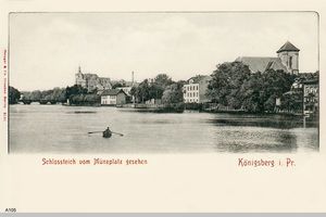 Königsberg (Pr.), Stadtkreis Königsberg  Königsberg, Schlossteich vom Münzplatz aus gesehen I Königsberg, Burgkirche
