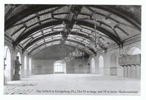 Königsberg (Pr.), Stadtkreis Königsberg  Königsberg (Pr.), Schloß, Der 83m lange und 18m breite Moskowitersaal Königsberg, Schloß, Innenräume