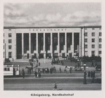 Königsberg (Pr.), Stadtkreis Königsberg Adolf-Hitler-Platz Königsberg, Nordbahnhof XXXI Königsberg, Nordbahnhof
