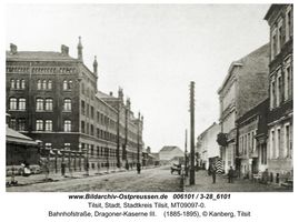 Tilsit, Stadt, Stadtkreis Tilsit Bahnhofstraße  Tilsit, Dragoner-Regiment Prinz Albrecht v. Preußen Lithau. No. 1