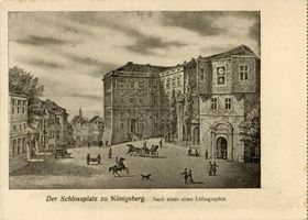 Königsberg (Pr.), Stadtkreis Königsberg Schloßplatz Königsberg (Pr.), Schloßplatz, Nach Lithographie Königsberg, Schloß