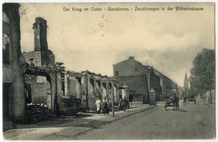 Gumbinnen, Stadt, Kreis Gumbinnen Straße der SA (fr. Wilhelmstraße bzw. Stallupöner Straße) Gumbinnen, Zerstörungen in der Wilhelmstraße Gumbinnen, 1. Weltkrieg
