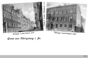 Königsberg (Pr.), Stadtkreis Königsberg Landhofmeisterstraße 24 Königsberg, Königin-Luise-Schule  jetzt  und einst Königsberg, Schulen