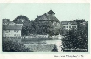 Königsberg (Pr.), Stadtkreis Königsberg  Königsberg, Schlossteich mit Burgkirche X Königsberg, Schloßteich