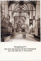Königsberg (Pr.), Stadtkreis Königsberg Großer Domplatz Königsberg (Pr.), Dom, Chor mit Fürstengruft Königsberg, Dom