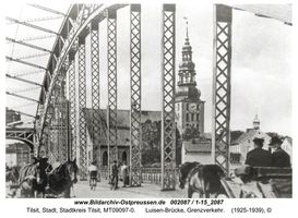 Tilsit, Stadt, Stadtkreis Tilsit   Tilsit, Auf der Luisen-Brücke